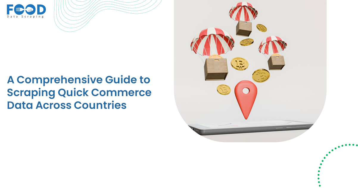 A Comprehensive Guide to Scraping Quick Commerce Data Across Countries