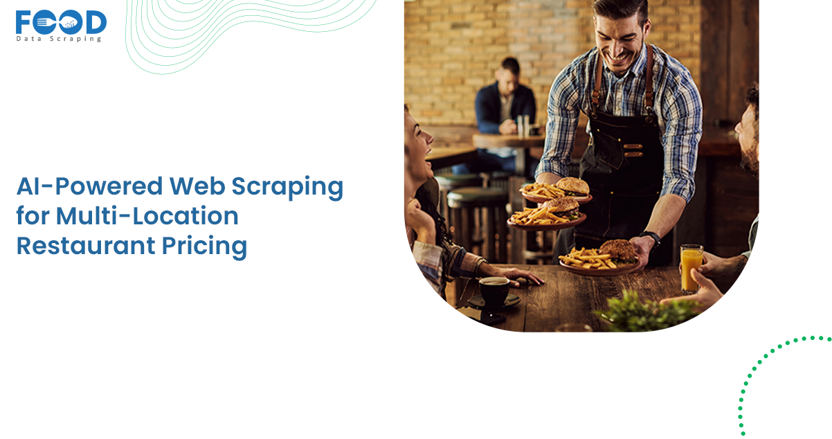AI-Powered Web Scraping for Multi-Location Restaurant Pricing