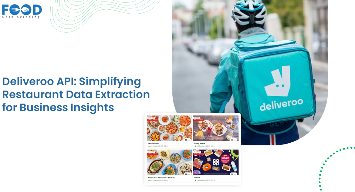 Deliveroo API: Simplifying Restaurant Data Extraction for Business Insights