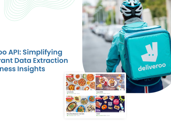 Deliveroo API: Simplifying Restaurant Data Extraction for Business Insights