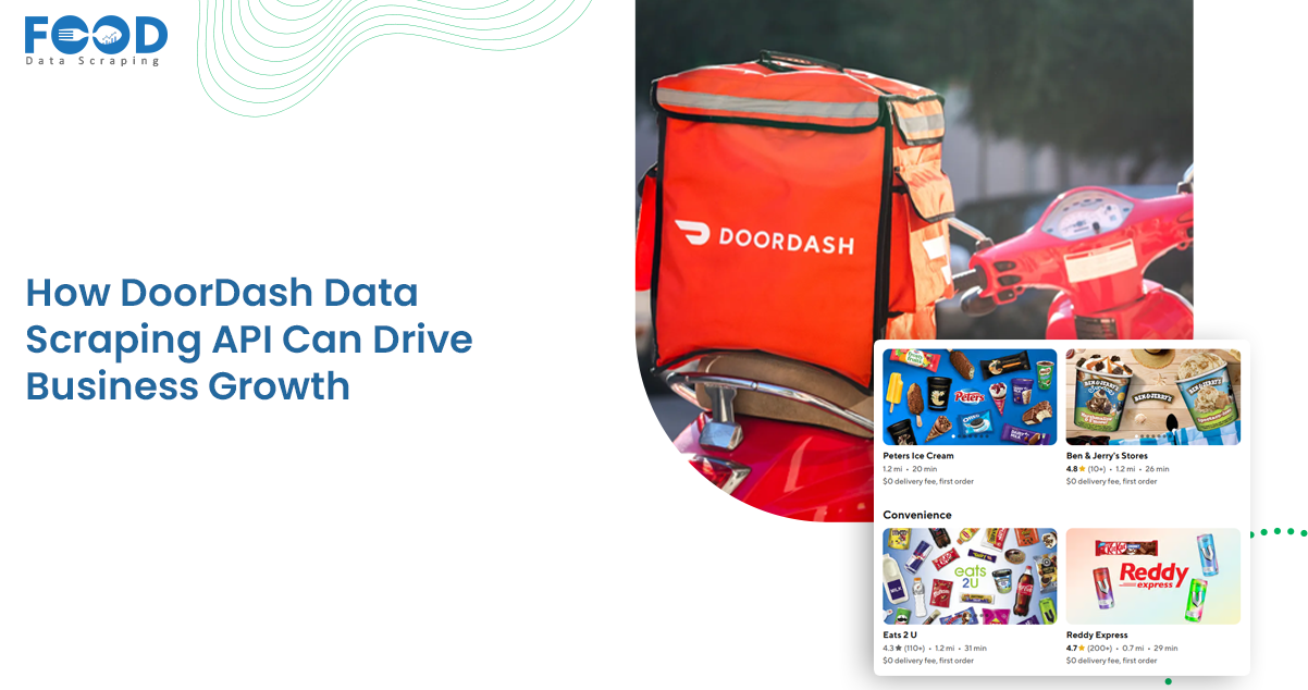 How DoorDash Data Scraping API Can Drive Business Growth