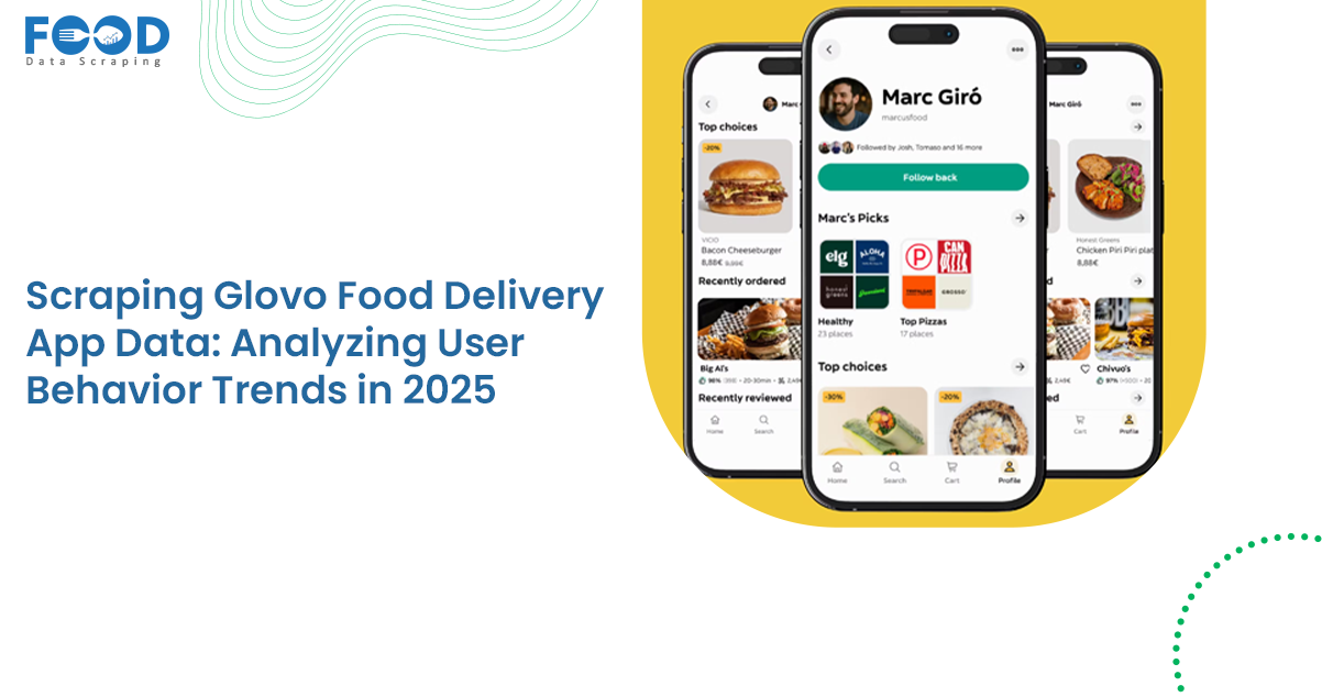 Scraping Glovo Food Delivery App Data Analyzing User Behavior Trends in 2025
