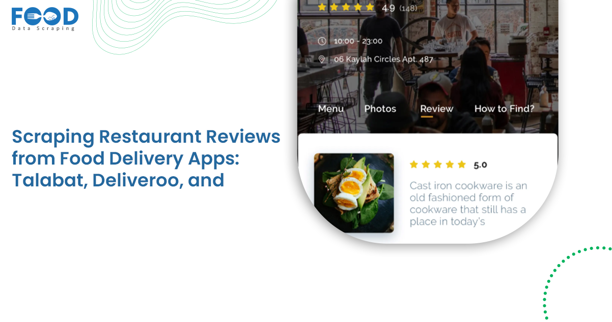 Scraping Restaurant Reviews from Food Delivery Apps Talabat, Deliveroo, and Zomato