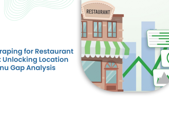 Web Scraping for Restaurant Growth Unlocking Location and Menu Gap Analysis