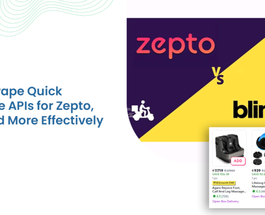 How to Scrape Quick Commerce APIs for Zepto, Blinkit, and More Effectively