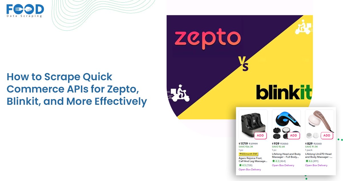How to Scrape Quick Commerce APIs for Zepto, Blinkit, and More Effectively