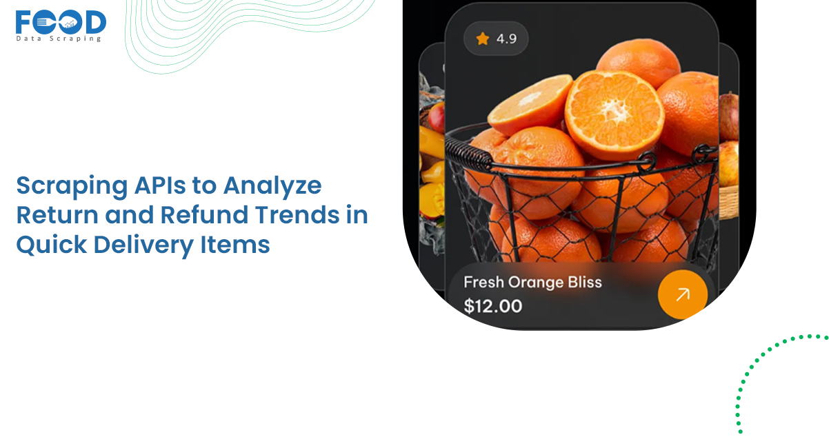 Scraping APIs to Analyze Return and Refund Trends in Quick Delivery Items