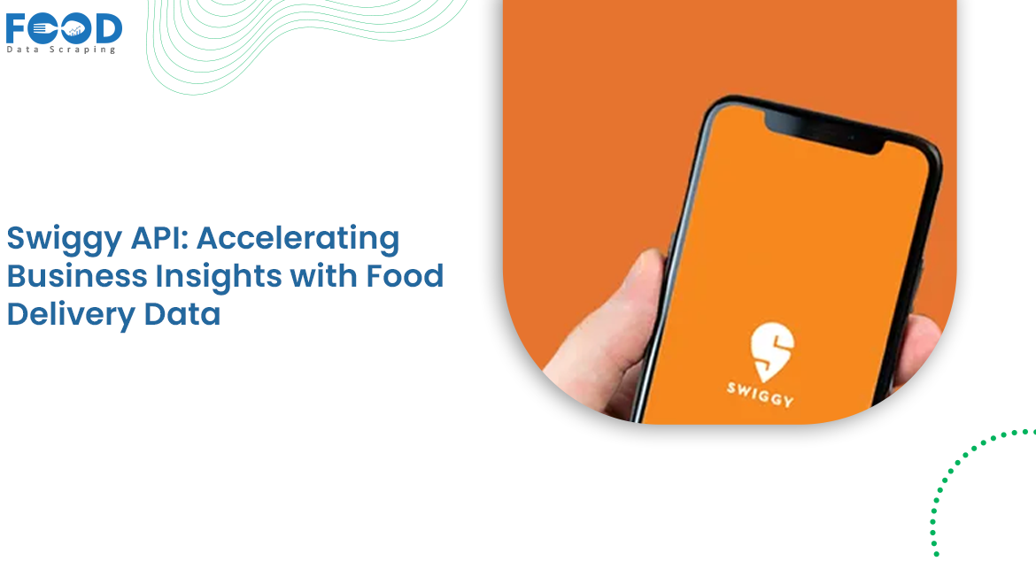 Swiggy API Accelerating Business Insights with Food Delivery Data