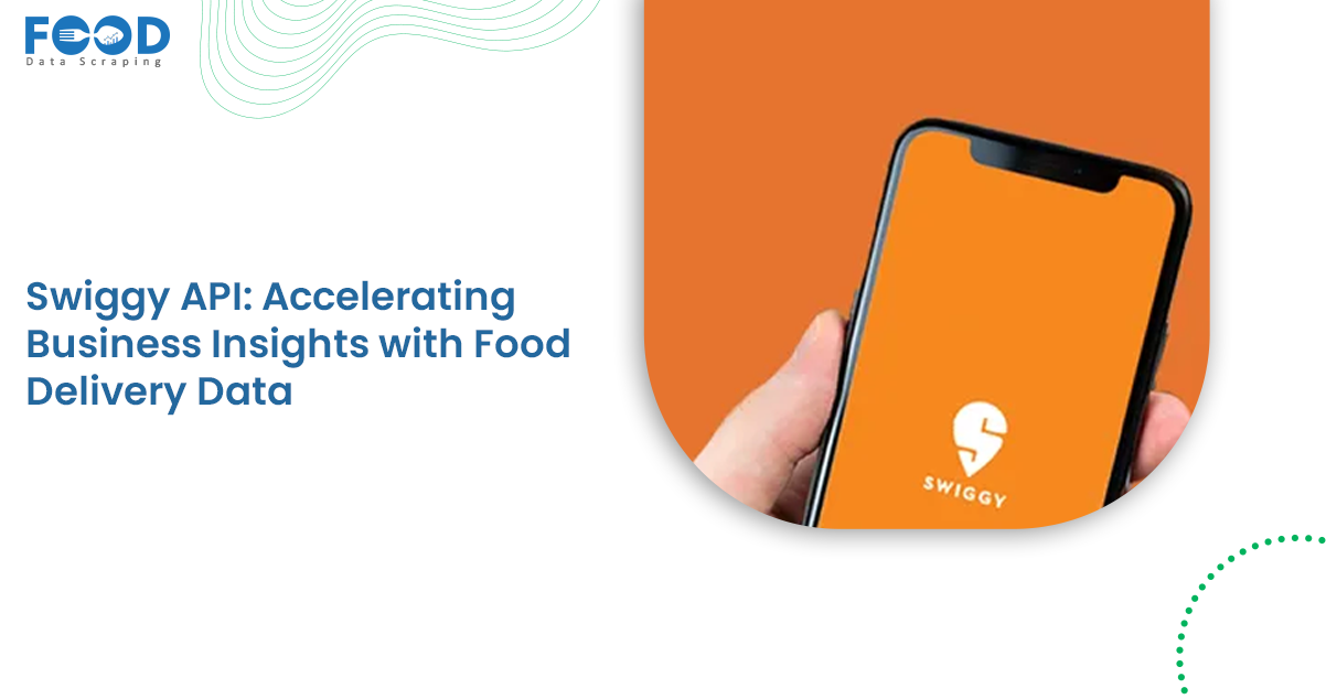 Swiggy API Accelerating Business Insights with Food Delivery Data