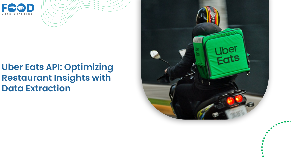 Uber Eats API Optimizing Restaurant Insights with Data Extraction