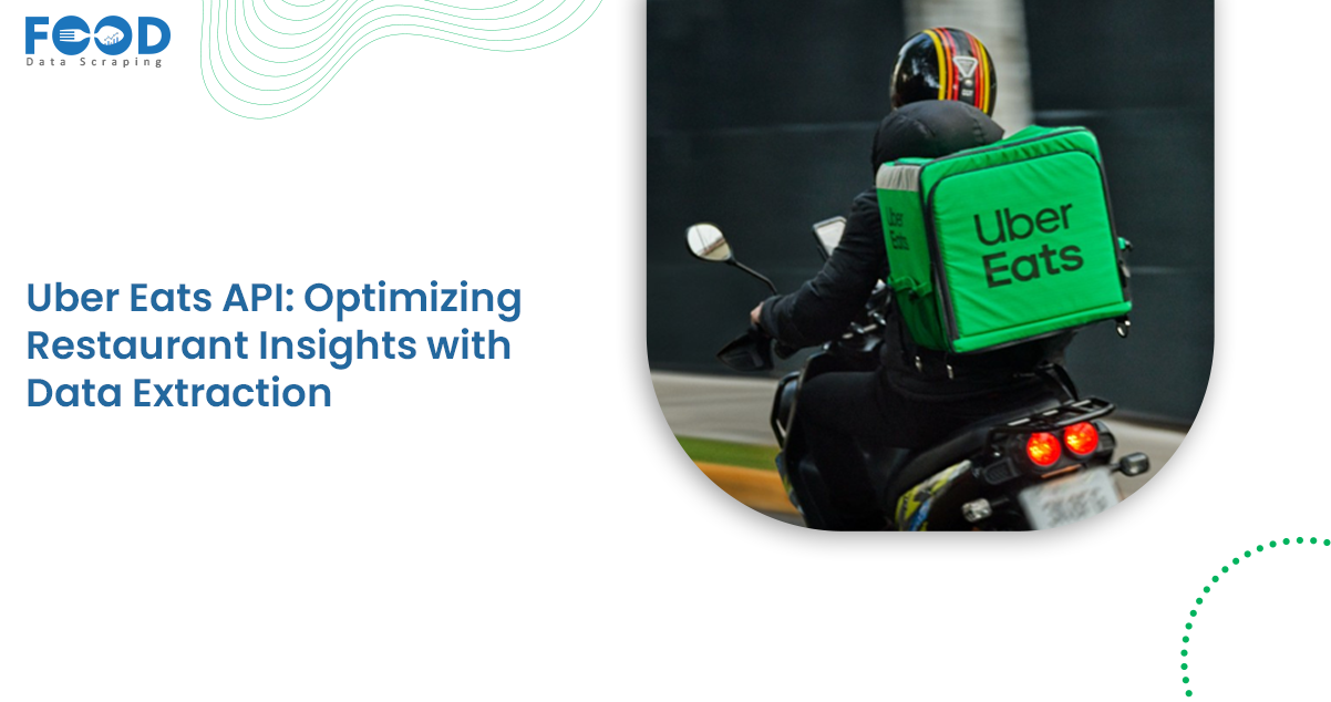 Uber Eats API Optimizing Restaurant Insights with Data Extraction